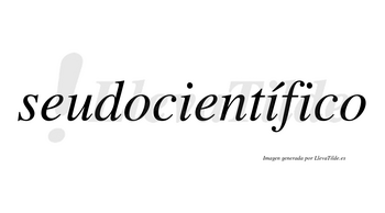 Seudocientífico  lleva tilde con vocal tónica en la segunda «i»