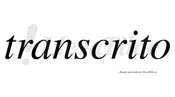 Transcrito no lleva tilde con vocal tónica en la «i»