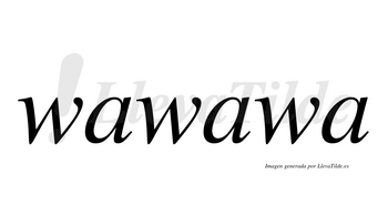 Wawawa  no lleva tilde con vocal tónica en la segunda «a»