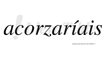 Acorzaríais  lleva tilde con vocal tónica en la primera «i»