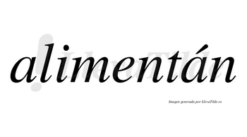 Alimentán lleva tilde con vocal tónica en la segunda «a»
