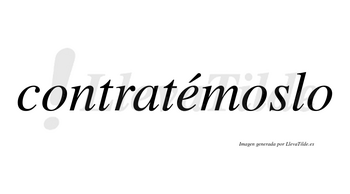 Contratémoslo lleva tilde con vocal tónica en la «e»