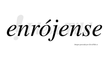 Enrójense  lleva tilde con vocal tónica en la «o»