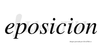 Eposicion  no lleva tilde con vocal tónica en la primera «i»