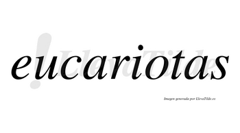 Eucariotas  no lleva tilde con vocal tónica en la «o»