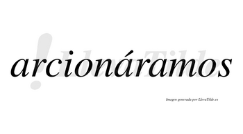 Arcionáramos  lleva tilde con vocal tónica en la segunda «a»