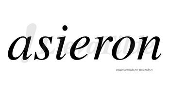 Asieron no lleva tilde con vocal tónica en la «e»