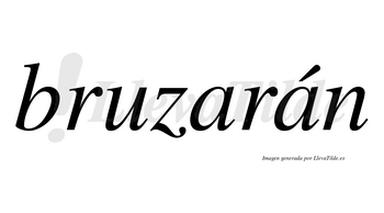 Bruzarán  lleva tilde con vocal tónica en la segunda «a»