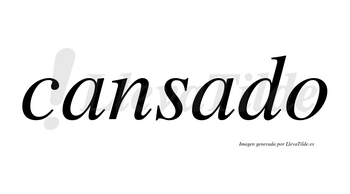Cansado  no lleva tilde con vocal tónica en la segunda «a»