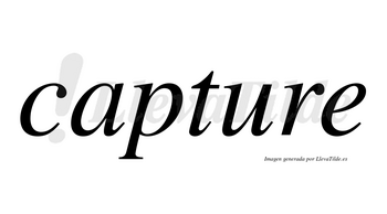 Capture no lleva tilde con vocal tónica en la «u»