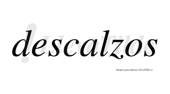 Descalzos no lleva tilde con vocal tónica en la «a»