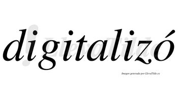 Digitalizó lleva tilde con vocal tónica en la «o»