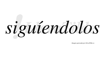 Siguíendolos lleva tilde con vocal tónica en la segunda «i»