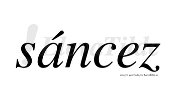 Sáncez  lleva tilde con vocal tónica en la «a»