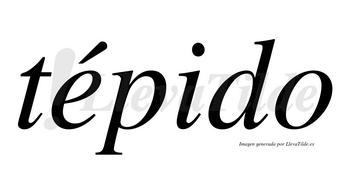 Tépido lleva tilde con vocal tónica en la «e»