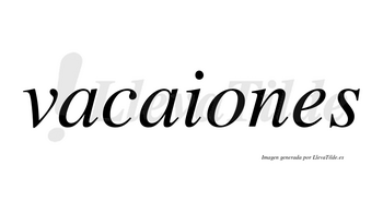 Vacaiones  no lleva tilde con vocal tónica en la segunda «a»