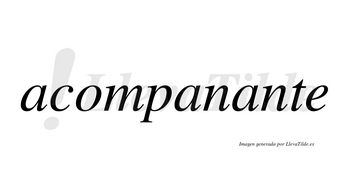 Acompanante no lleva tilde con vocal tónica en la tercera «a»