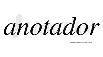 Anotador no lleva tilde con vocal tónica en la segunda «o»