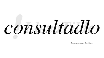 Consultadlo no lleva tilde con vocal tónica en la «a»