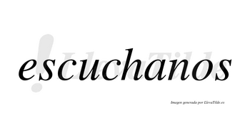 Escuchanos no lleva tilde con vocal tónica en la «a»