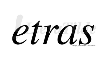 Etras  no lleva tilde con vocal tónica en la «e»