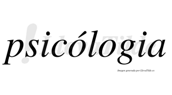 Psicólogia lleva tilde con vocal tónica en la primera «o»