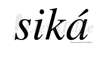 Siká lleva tilde con vocal tónica en la «a»