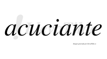 Acuciante no lleva tilde con vocal tónica en la segunda «a»