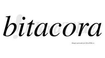 Bitacora no lleva tilde con vocal tónica en la «o»