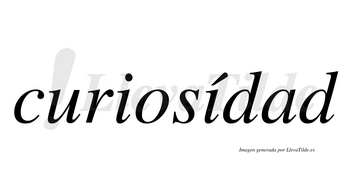 Curiosídad  lleva tilde con vocal tónica en la segunda «i»