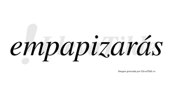 Empapizarás  lleva tilde con vocal tónica en la tercera «a»