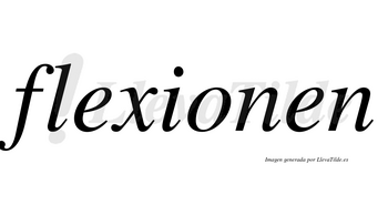 Flexionen  no lleva tilde con vocal tónica en la «o»