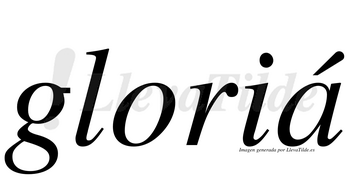 Gloriá  lleva tilde con vocal tónica en la «a»