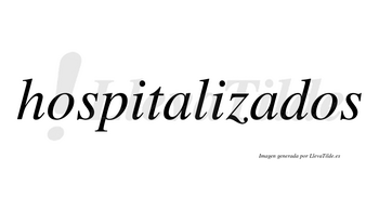 Hospitalizados  no lleva tilde con vocal tónica en la segunda «a»