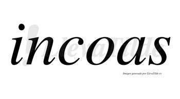 Incoas no lleva tilde con vocal tónica en la «o»