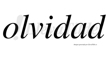Olvidad no lleva tilde con vocal tónica en la «a»