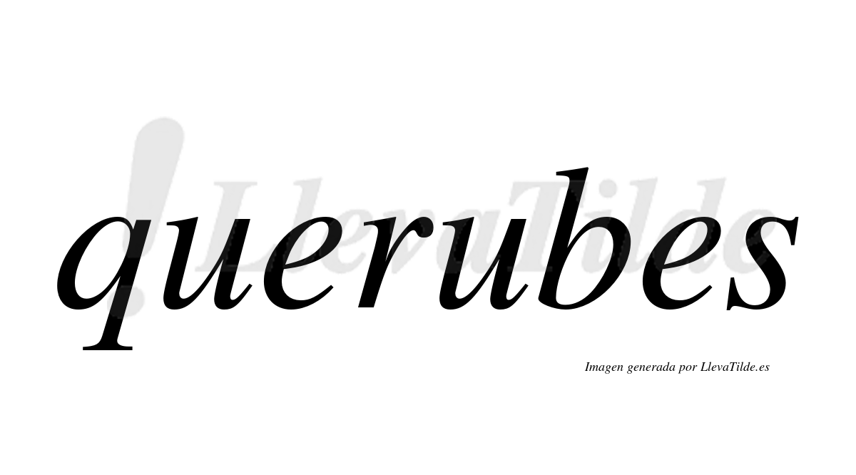 ¿Lleva tilde querubes? | LlevaTilde.es
