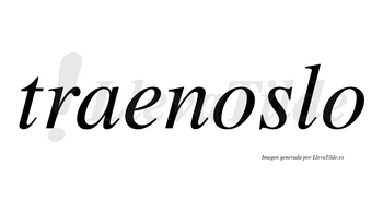 Traenoslo  no lleva tilde con vocal tónica en la primera «o»