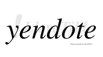 Yendote  no lleva tilde con vocal tónica en la primera «e»
