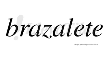 Brazalete  no lleva tilde con vocal tónica en la primera «e»