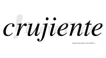 Crujiente  no lleva tilde con vocal tónica en la primera «e»