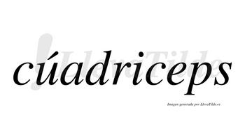 Cúadriceps  lleva tilde con vocal tónica en la «u»