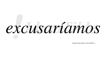 Excusaríamos  lleva tilde con vocal tónica en la «i»