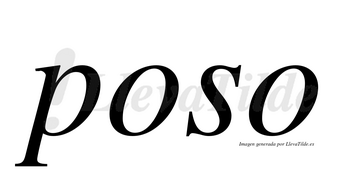Poso no lleva tilde con vocal tónica en la primera «o»