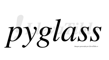 Pyglass  no lleva tilde con vocal tónica en la «a»