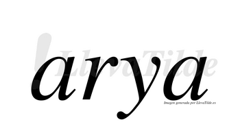 Arya  no lleva tilde con vocal tónica en la primera «a»