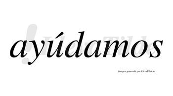 Ayúdamos lleva tilde con vocal tónica en la «u»