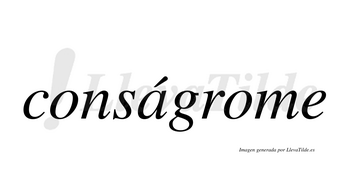 Conságrome  lleva tilde con vocal tónica en la «a»