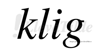 Klig no lleva tilde con vocal tónica en la «i»