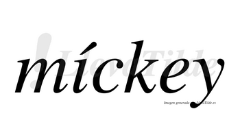Míckey  lleva tilde con vocal tónica en la «i»